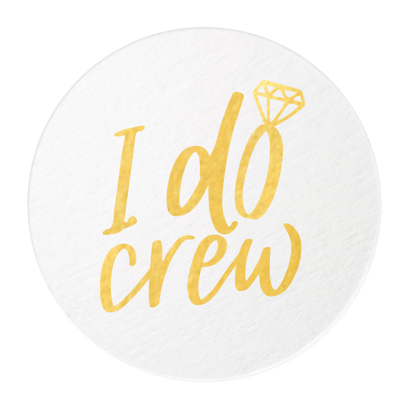 I Do Crew Coasters, Gold Foil