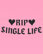 Rip Single Life Banner - Black Glitter Banner