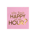 "Why Limit Happy to an Hour?" Witty Cocktail Napkins, Pack of 20