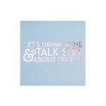 "Let's Drink Wine & Talk Shit About People" Witty Cocktail Napkins, Pack of 20