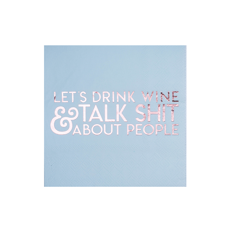 "Let's Drink Wine & Talk Shit About People" Witty Cocktail Napkins, Pack of 20