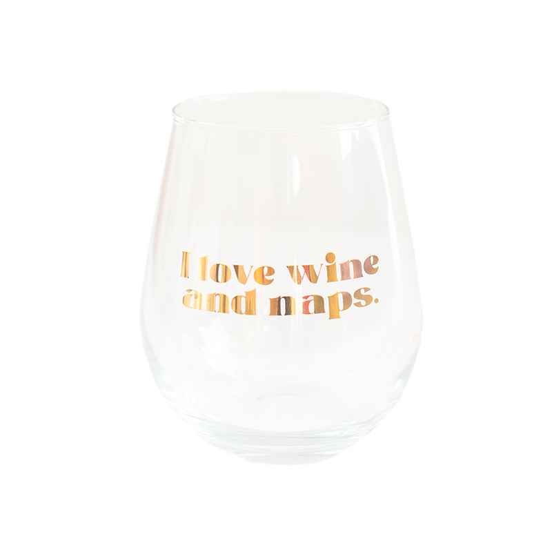 "I love wine and naps" Witty Wine Glass